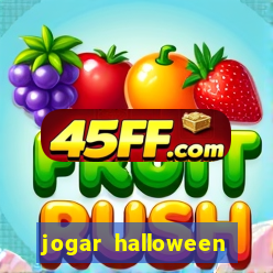 jogar halloween valendo dinheiro
